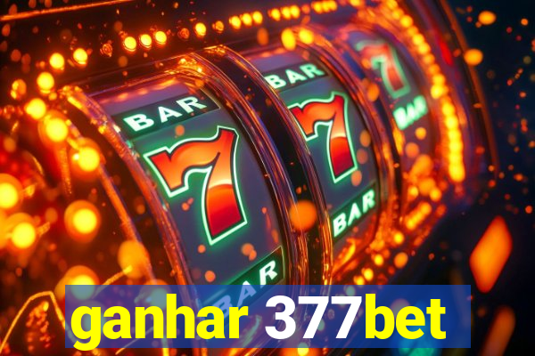 ganhar 377bet